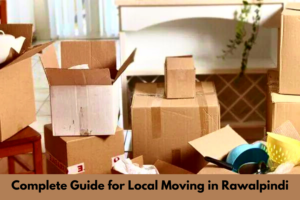 Read more about the article <strong>The Complete Guide for Local Moving in Rawalpindi‍</strong>